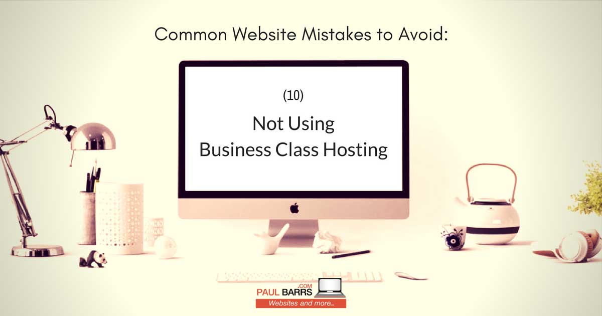 not-using-business-class-hosting